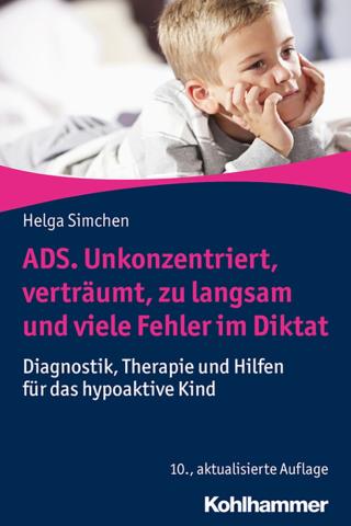 ADS. Unkonzentriert, verträumt, zu langsam und viele Fehler im Diktat