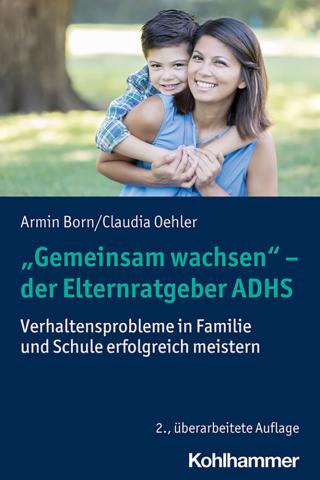 Gemeinsam wachsen - der Elternratgeber ADHS