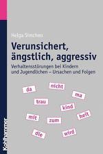 Verunsichert, ängstlich, aggressiv