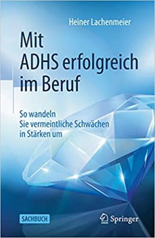 Mit ADHS erfolgreich im Beruf